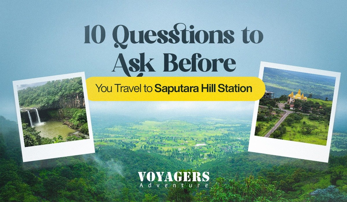 questions to ask before you travel to saputara