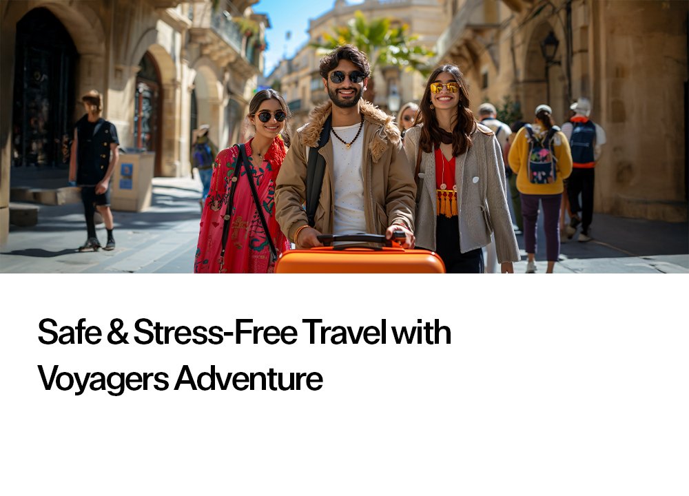 Safe & Stress-Free Travel with Voyagers Adventure