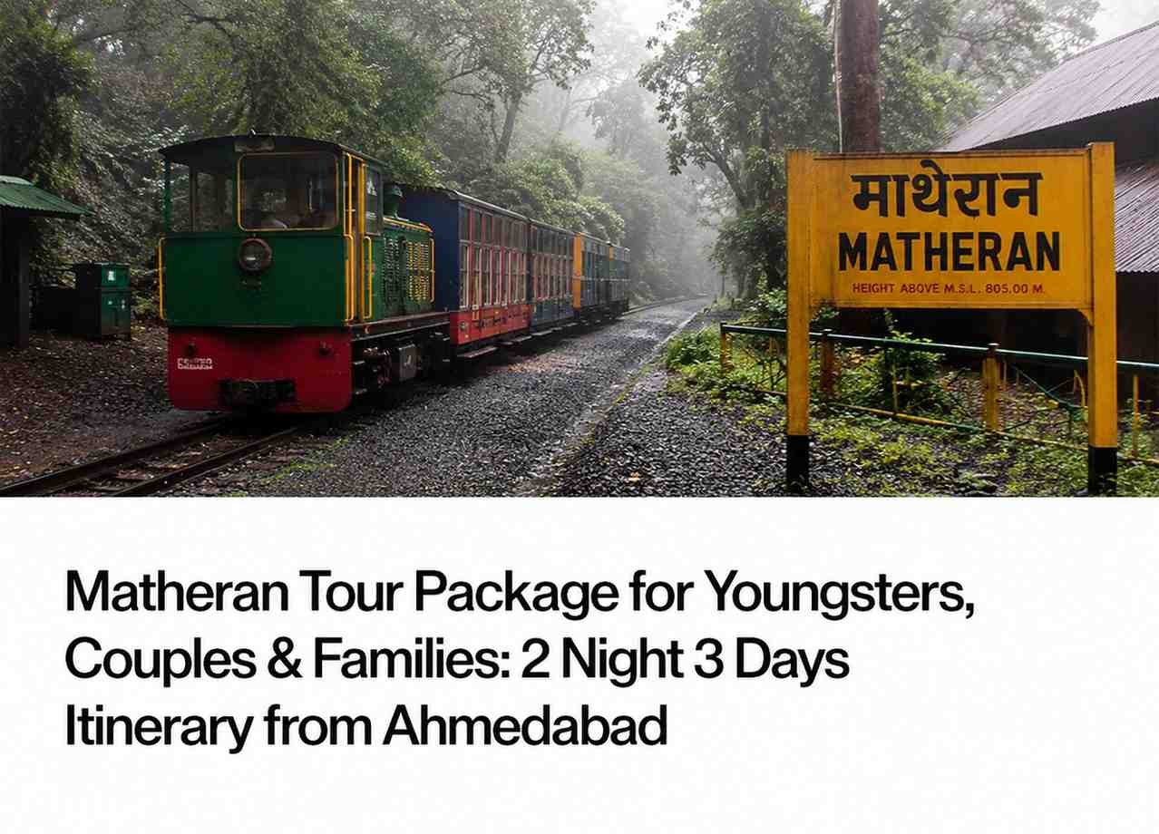 Matheran Tour Package for Youngsters, Couples & Families: 2 Night 3 Days Itinerary from Ahmedabad